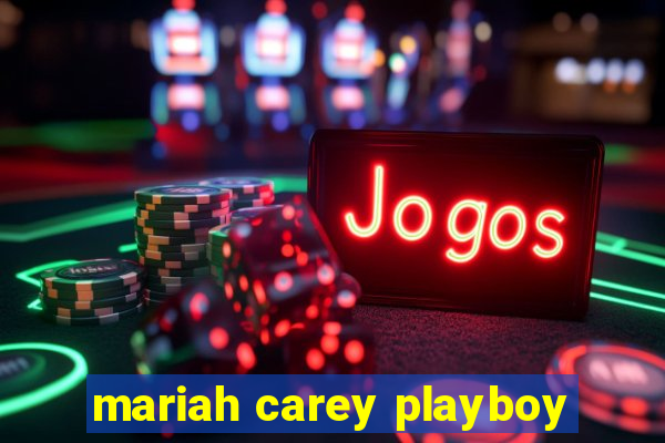 mariah carey playboy